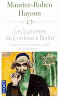 [2], Les lumières de Cordoue à Berlin - tome 2, une histoire intellectuelle du judaïsme