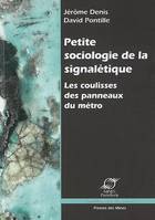 Petite sociologie de la signalétique, Les coulisses des panneaux du métro.