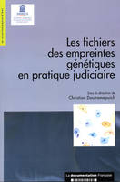 LES FICHIERS DES EMPREINTES GENETIQUES EN PRATIQUE JUDICIAIRE