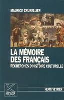 La mémoire des Français, Recherches d'histoire culturelle - Kronos N° 11