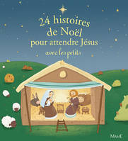 24 histoires de Noël pour attendre Jésus avec les petits, Histoires de l'Avent