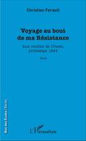 Voyage au bout de ma Résistance, Aux confins de l'Ouest, printemps 1944 - Récit