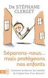 Séparons-nous mais protégeons nos enfants