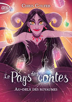 4, LE PAYS DES CONTES - TOME 4 AU-DELA DES ROYAUMES