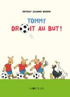 TOMMY DROIT AU BUT !