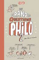 Pense pas bête, 2, Les grandes questions philo pour les 7 à 107 ans - Tome 2, T.2 Les grandes questions philo pour les 7 à 107 ans