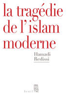 La Tragédie de l'islam moderne