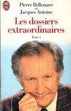 Dossiers extraordinaires de pierre bellemare - t1 (Les)