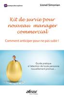 Kit de survie pour nouveau manager commercial, Comment anticiper pour ne pas subir !