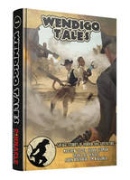 Wendigo Tales Volume One: Savage Stories of Horror and Adventure