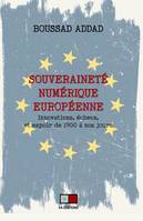 Souveraineté numérique européenne, Innovations, échecs et espoir de 1900 à nos jours