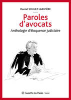 Paroles d'avocats, Anthologie d'éloquence judiciaire