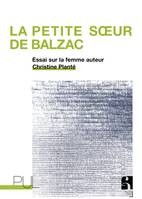 La petite sœur de Balzac, Essai sur la femme auteur