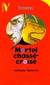 Mortel chasse-croise