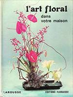 L'art Floral Dans votre Maison