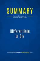 Summary: Differentiate or Die, Review and Analysis of Trout and Rivkin's Book
