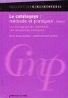 Tome I, Les monographies imprimées, les ressources continues, Le catalogage : méthode et pratiques, Les monographies imprimées, les ressources continues, méthodes et pratiques