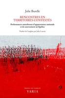 Rencontres en territoires contestés, Performances autochtones d’appartenance nationale et de souveraineté au Québec