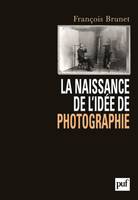 La naissance de l'idée de photographie