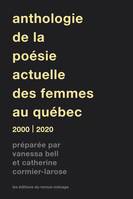Anthologie de la poésie actuelle des femmes au Québec, 2000-2020
