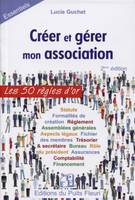 Créer et gérer une association / les 50 règles d'or