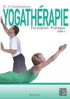 Tome 1, Yogathérapie - Formation pratique Tome 1, formation pratique