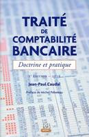 Traité de comptabilité bancaire, Doctrine et pratique