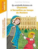 La véritable histoire de Charlotte à Versailles au temps de Molière