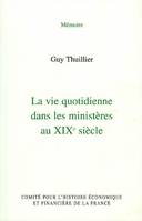 la vie quotidienne dans les ministères au xixe siècle