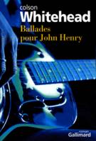 Ballades pour John Henry, roman