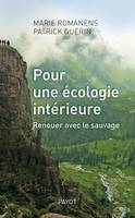 Pour une écologie intérieure. Renouer avec le sauvage, renouer avec le sauvage