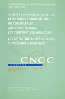 Attestations particulières du commissaire aux comptes dans les coopératives agricoles - le capital social des sociétés coopératives agricoles, le capital social des sociétés coopératives agricoles