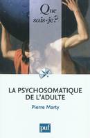 La psychosomatique de l'adulte, « Que sais-je ? » n° 1850