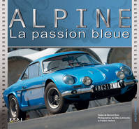 Alpine - la passion bleue, la passion bleue