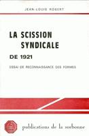 La scission syndicale de 1921, Essai de reconnaissance des formes