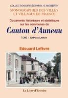 Auneau (documents historiques et statistiques sur les communes du canton d'). tome i, arrondissement de Chartres