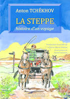 La steppe : histoire d'un voyage