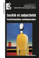 Société et subjectivité, Transformations contemporaines