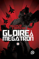 Transformers, 1, Gloire à Mégatron