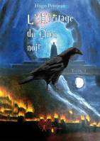 1, L'Héritage du Dieu noir - Tome1, L'éveil des Ténébres