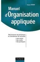 Manuel d'organisation appliquée - Reconcevoir les processus et coordonner les activités, Reconcevoir les processus et coordonner les activités