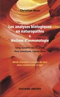 Les analyses biologiques en naturopathie & Notion d'immunologie, Mode d'emploi à l'usage de tous pour comprendre