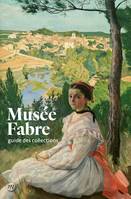 GUIDE MUSEE FABRE (NOUVELLE EDITION)