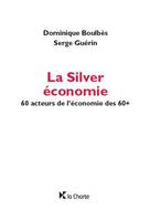 La Silver économie, 60 acteurs de l'économie des 60+