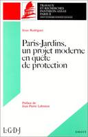 Paris-jardins, un projet moderne en quête de protection