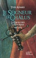 Le seigneur de Châlus - Saga des Limousins (Tome I - Version Poche)