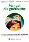 Manuel du guérisseur, comment développer vos qualités latentes de guérisseur