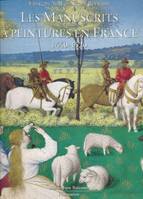 Les manuscrits à peintures en France 1440 - 1520, 1440-1520