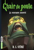 Chair de poule , Tome 05, Le masque hanté