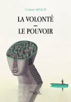 La Volonté – Le Pouvoir